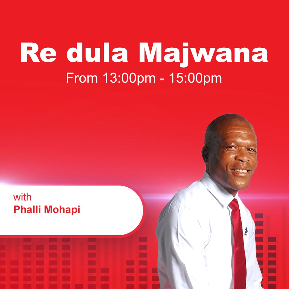 Qwaqwa radio Shows Re dula majwana